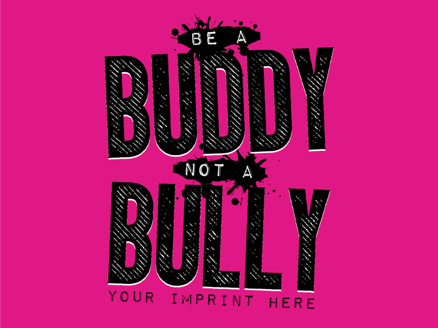 Bullying Prevention Banner (Customizable): Be A Buddy Not A Bully Bullying Prevention Banner (Customizable): Be A Buddy Not A Bully