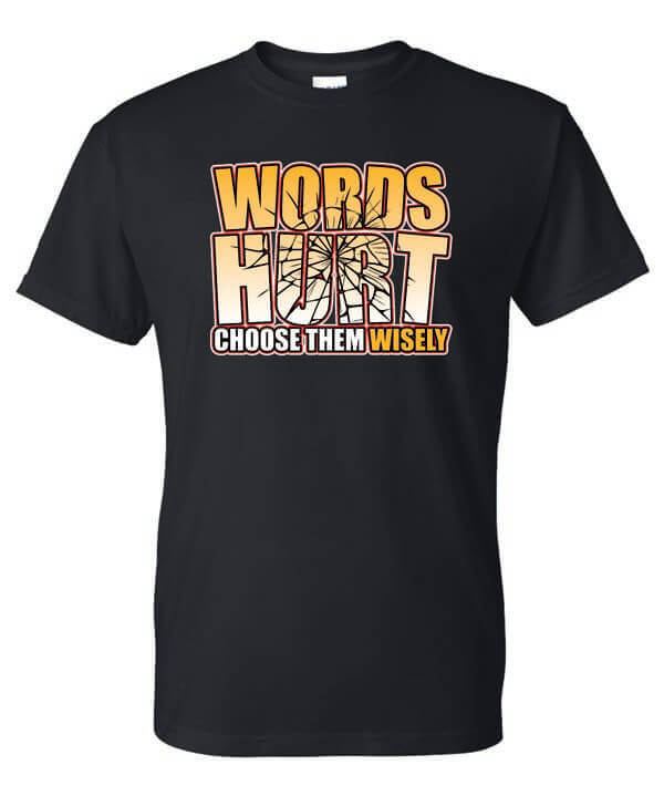 Bullying Prevention Shirt: Words Hurt… – Customizable Bullying Prevention Shirt: Words Hurt… – Customizable
