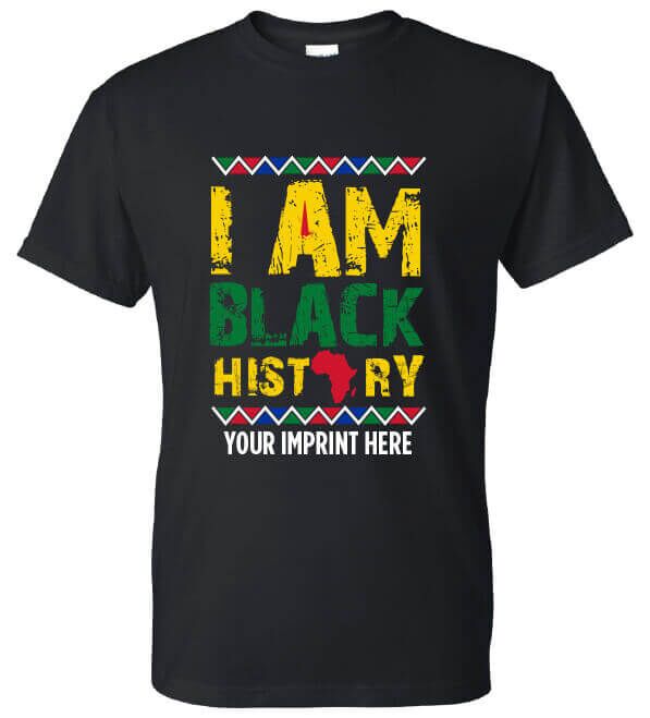 Black History Month Shirt: I Am Black History – Customizable Black History Month Shirt: I Am Black History – Customizable