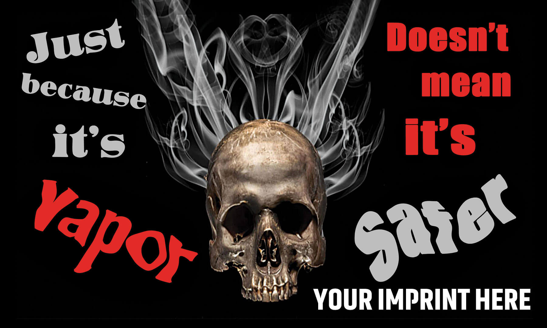 Vaping Prevention Banner (Customizable): Just Because It’s Vapor Doesn’t Mean It’s Safer Vaping Prevention Banner (Customizable): Just Because It’s Vapor Doesn’t Mean It’s Safer