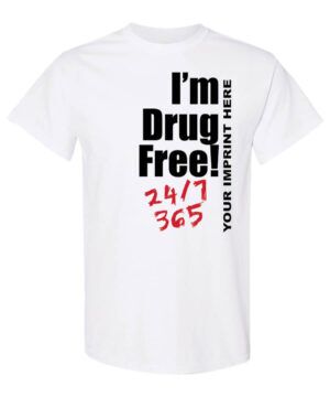 Drug Prevention Shirt: I’m Drug Free…